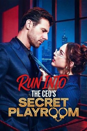 Run into the CEO’s Secret Playroom Where to Watch & Stream Online