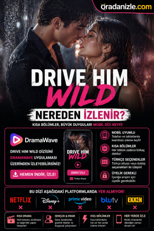 Drive Him Wild Drama Nereden İzlenir?