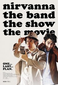 Nirvanna the Band the Show the Movie Nereden İzlenir?